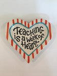 teaching is a work of heart ceramic dish