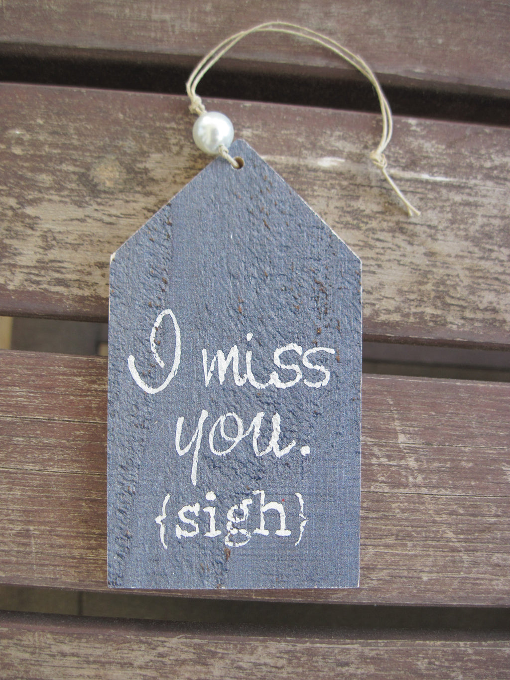 wood gift tag- i miss you