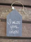 wood gift tag- i miss you