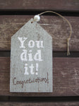 wood gift tag- you did it