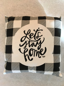 let's stay home pillow