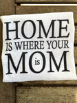 tea towel - home is where your mom is towel